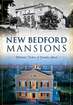 New Bedford Mansions:: Historic Tales of County Street