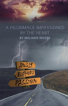 Paperback A Pilgrimage Impassioned by the Heart Book