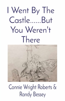 Paperback I Went By The Castle......But You Weren't There Book