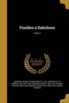Paperback Fouilles à Dahchour; Tome 1 [French] Book