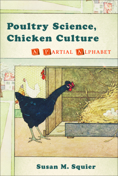 Hardcover Poultry Science, Chicken Culture: A Partial Alphabet Book