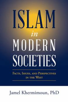 Paperback Islam in Modern Societies: Facts, Issues, and Perspectives in the West Book