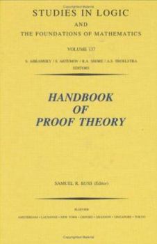 Hardcover Handbook of Proof Theory: Volume 137 Book