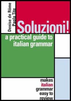 Paperback Soluzioni!: A Practical Guide to Italian Grammar Book
