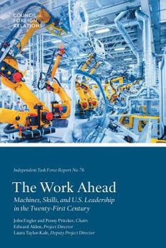Paperback The Work Ahead: Machines, Skills, and U.S. Leadership in the Twenty-First Century Book