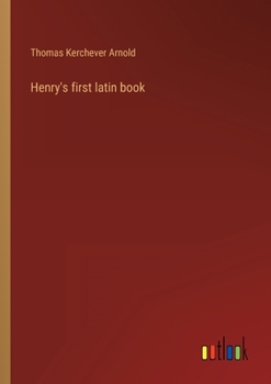 Henry's First Latin Book [microform]