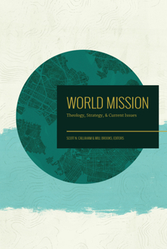 Paperback World Mission: Theology, Strategy, and Current Issues Book