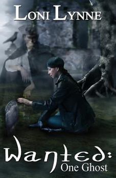 Wanted: One Ghost - Book #1 of the Crossroads of Kings Mill