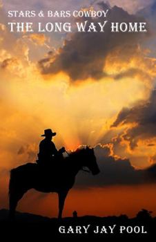 Paperback STARS & BARS COWBOY: THE LONG WAY HOME Book