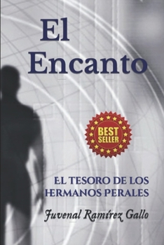 El encanto: El tesoro de los hermanos Perales (Spanish Edition)