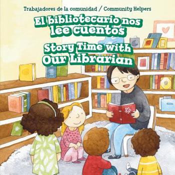 Library Binding El Bibliotecario Nos Lee Cuentos / Story Time with Our Librarian [Spanish] Book