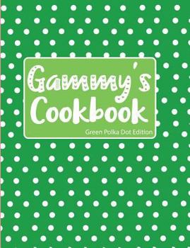 Paperback Gammy's Cookbook Green Polka Dot Edition Book
