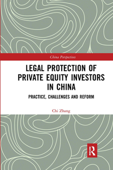 Paperback Legal Protection of Private Equity Investors in China: Practice, Challenges and Reform Book