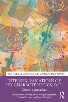 Paperback Intersex, Variations of Sex Characteristics, Dsd: Critical Approaches Book