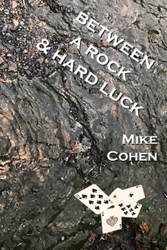 Between a Rock & Hard Luck