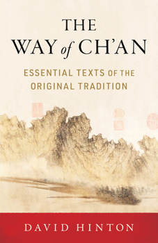 Paperback The Way of Ch'an: Essential Texts of the Original Tradition Book