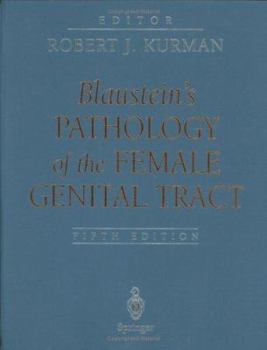 Hardcover Blaustein's Pathology of the Female Genital Tract Book