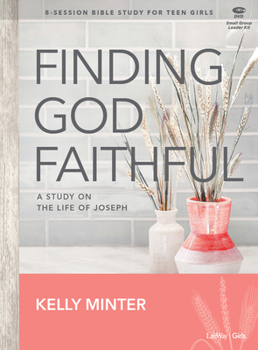 Paperback Finding God Faithful - Teen Girls' Bible Study Leader Kit: A Study on the Life of Joseph Book