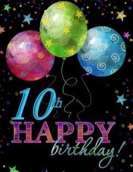 Paperback 10th Happy Birthday: Celebration Memory Book; 10th Birthday Decorations in All Departments; 10th Birthday Party Supplies in All Departments Book