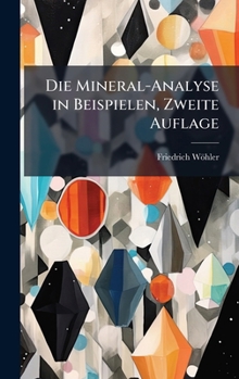 Hardcover Die Mineral-Analyse in Beispielen, Zweite Auflage [German] Book