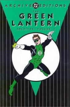 The Green Lantern Archives, Vol. 4 (DC Archive Editions) - Book  of the Green Lantern