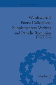 Paperback Wordsworth's Poetic Collections, Supplementary Writing and Parodic Reception Book