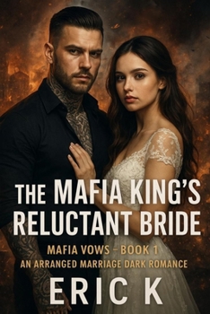 Paperback The Mafia King's Reluctant Bride: Mafia Vows Book 1 - An Arranged Marriage Dark Romance Book