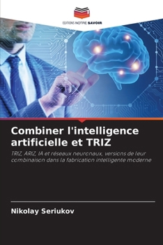 Paperback Combiner l'intelligence artificielle et TRIZ [French] Book