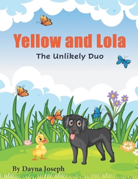 Paperback Yellow and Lola, The Unlikely Duo Book