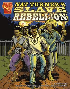 Nat Turners Slave Rebellion (Graphic Library: Graphic History) - Book  of the Graphic Library: Graphic History