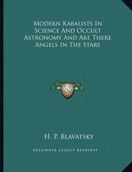 Paperback Modern Kabalists in Science and Occult Astronomy and Are There Angels in the Stars Book