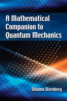 Paperback A Mathematical Companion to Quantum Mechanics Book