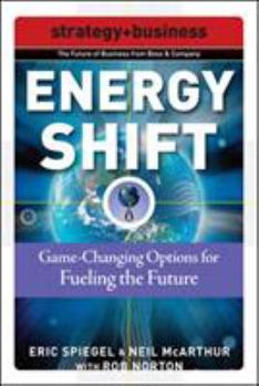 Paperback Energy Shift: Game-Changing Options for Fueling the Future Book