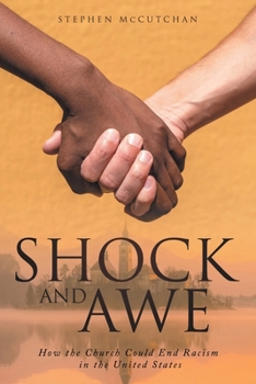 Paperback Shock and Awe: How the Church Could End Racism in the United States Book