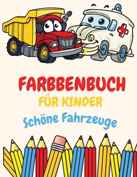 Cool Vehicles Malbuch für Kinder: Ausmalbuch für Kinder von 2 bis 4 Jahren. 3-5. 4-6. 8-12 mit Zügen, Autos, LKWs, Flugzeugen, Baggern, Booten und ... und entspannender Spaß.