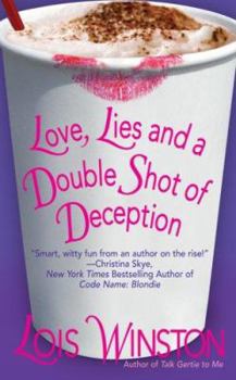Mass Market Paperback Love, Lies and a Double Shot of Deception Book