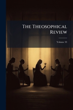 Paperback The Theosophical Review; Volume 33 Book