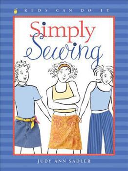 Simply Sewing (Kids Can Do It) - Book  of the Kids Can Do It