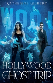 Hollywood Ghost Trip (More in Heaven and Earth) - Book  of the More in Heaven and Earth