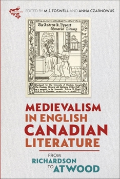 English Medievalism in Canada: From Richardson to Atwood - Book  of the Medievalism