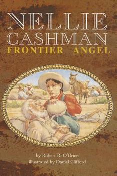 Paperback Nellie Cashman: Frontier Angel Book