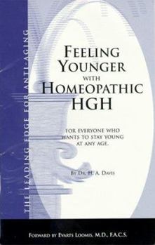Paperback Feeling Younger with Homeopathic HGH: For Everyone Who Wants to Stay Young at Any Age Book