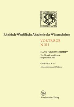 Paperback Der Mensch Im Elektromagnetischen Feld. Ergonomie in Der Medizin: 288. Sitzung Am 3. Juni 1981 in Düsseldorf [German] Book