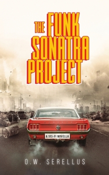 Paperback The Funk Sonatra Project: An Epic Sci-Fi Novella Book