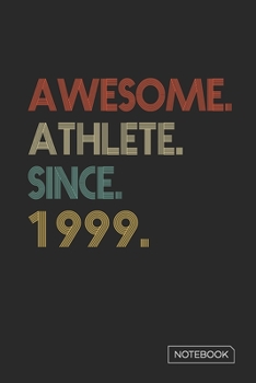 Paperback Awesome Athlete Since 1999 Notebook: Blank Lined 6 x 9 Keepsake Birthday Journal Write Memories Now. Read them Later and Treasure Forever Memory Book