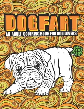 DOGFART Coloring Book: Coloring to Soothe Anxiety featuring Beautiful and Magical Scenes, Mindfulness and anti-stress Coloring to Soothe Anxiety ... Coloring Books, Flowers Coloring Book,