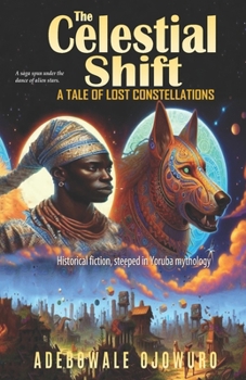 Paperback The Celestial Shift: A Tale of Lost Constellations Book