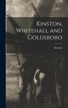 Hardcover Kinston, Whitehall and Goldsboro Book