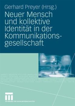 Paperback Neuer Mensch Und Kollektive Identität in Der Kommunikationsgesellschaft [German] Book