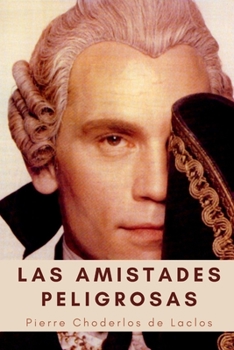 Las Amistades Peligrosas: Cl?sicos de Amazon
